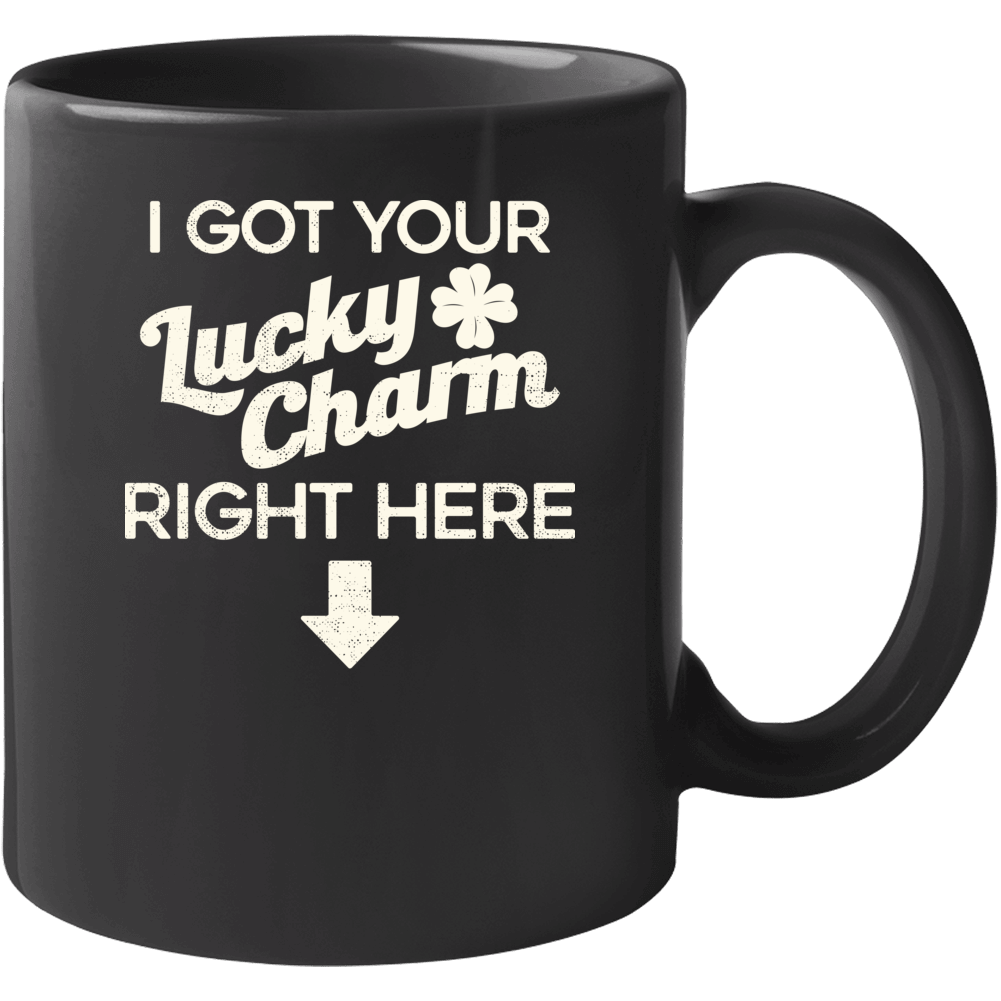 I Got Your Lucky Charm Right Here St. Patrick's Day Worn Look Mug