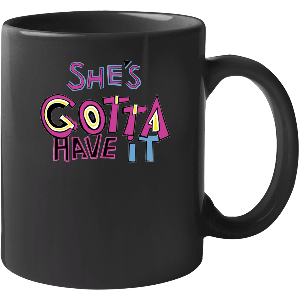She's Gotta Have It Logo Netflix Original Fan Mug She's Gotta Have It Logo Netflix Original Fan Mug