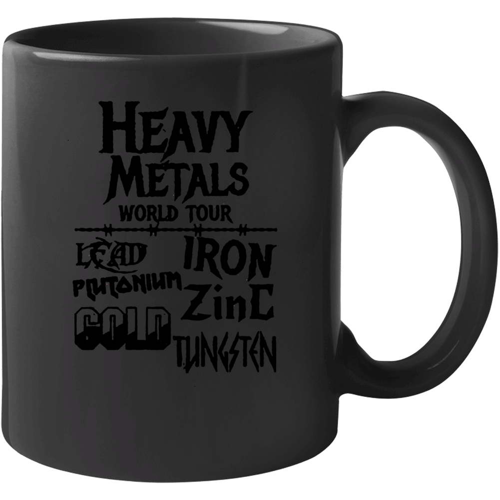 Heavy Metals World Tour Funny Science Humor Mug