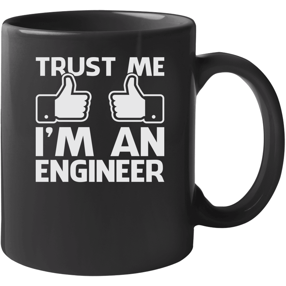 Trust Me I'm An Engineer Funny Engineering Geek Mug