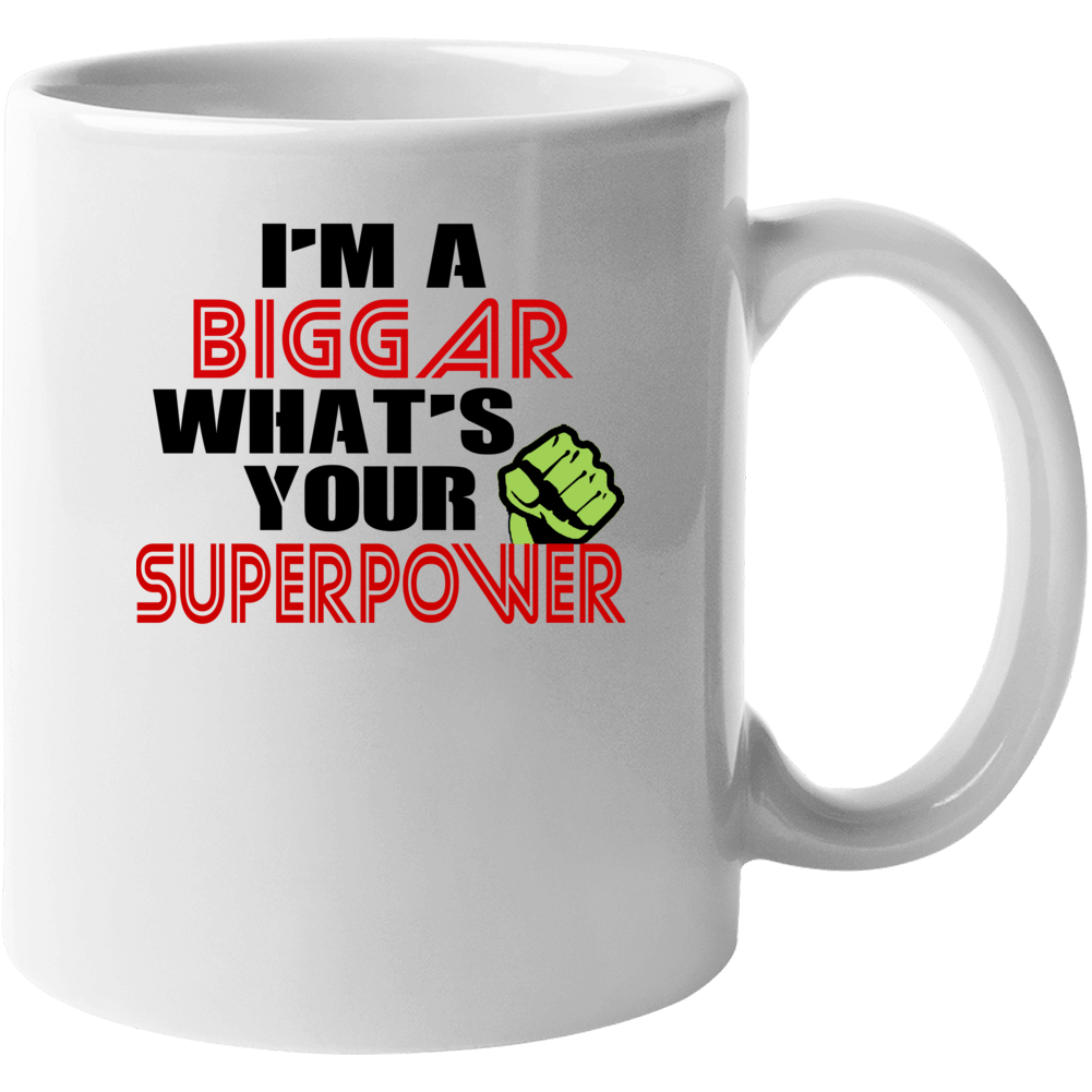 Im A Biggar Whats Your Superpower Funny Last Name Mug