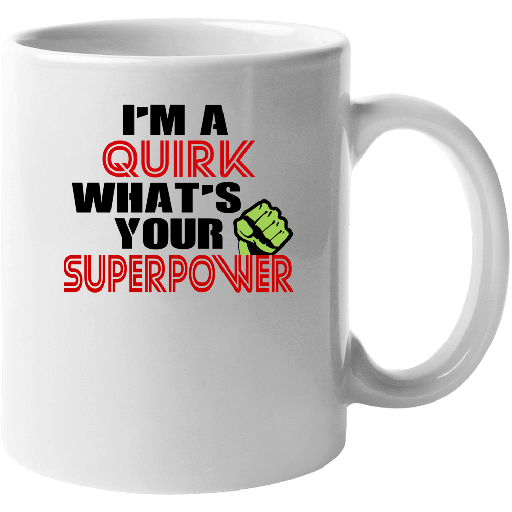 Im A Quirk Whats Your Superpower Funny Last Name Mug