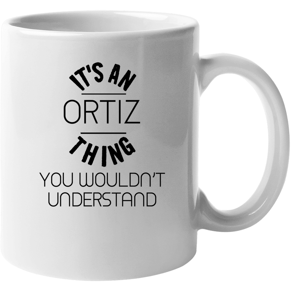 Ortiz Its An Thing You Wouldnt Understand Mug