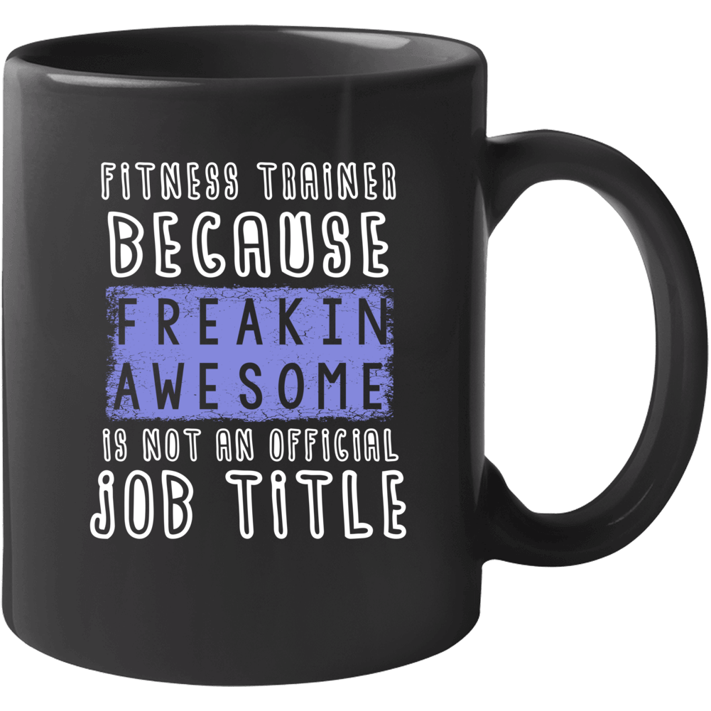 Freakin Awesome Fitness Trainer Popular Job Mug