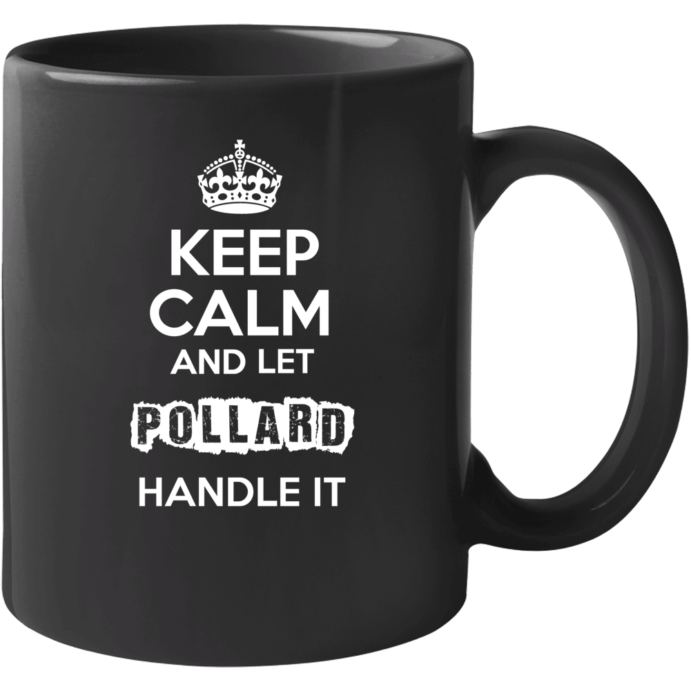 Keep Calm And Let Pollard Handle It Mug