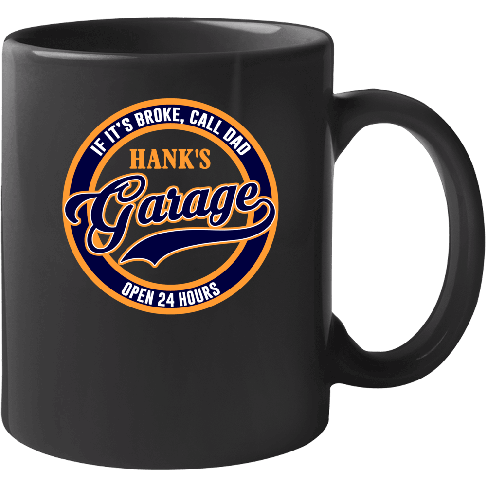 If Its Broke Call Dad Hank Garage Funny Car Fathers Day Mug If Its Broke Call Dad Hank Garage Funny Car Fathers Day Mug