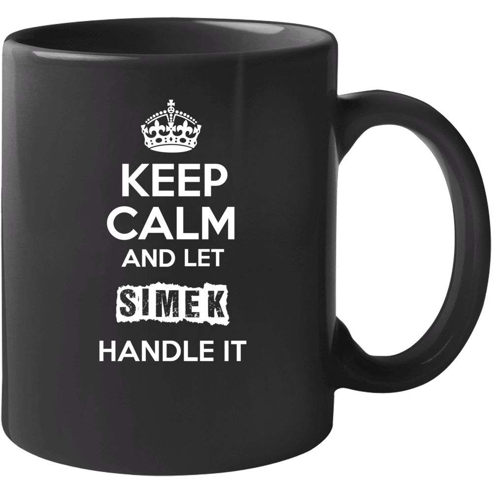 Keep Calm And Let Simek Handle It Mug Keep Calm And Let Simek Handle It Mug