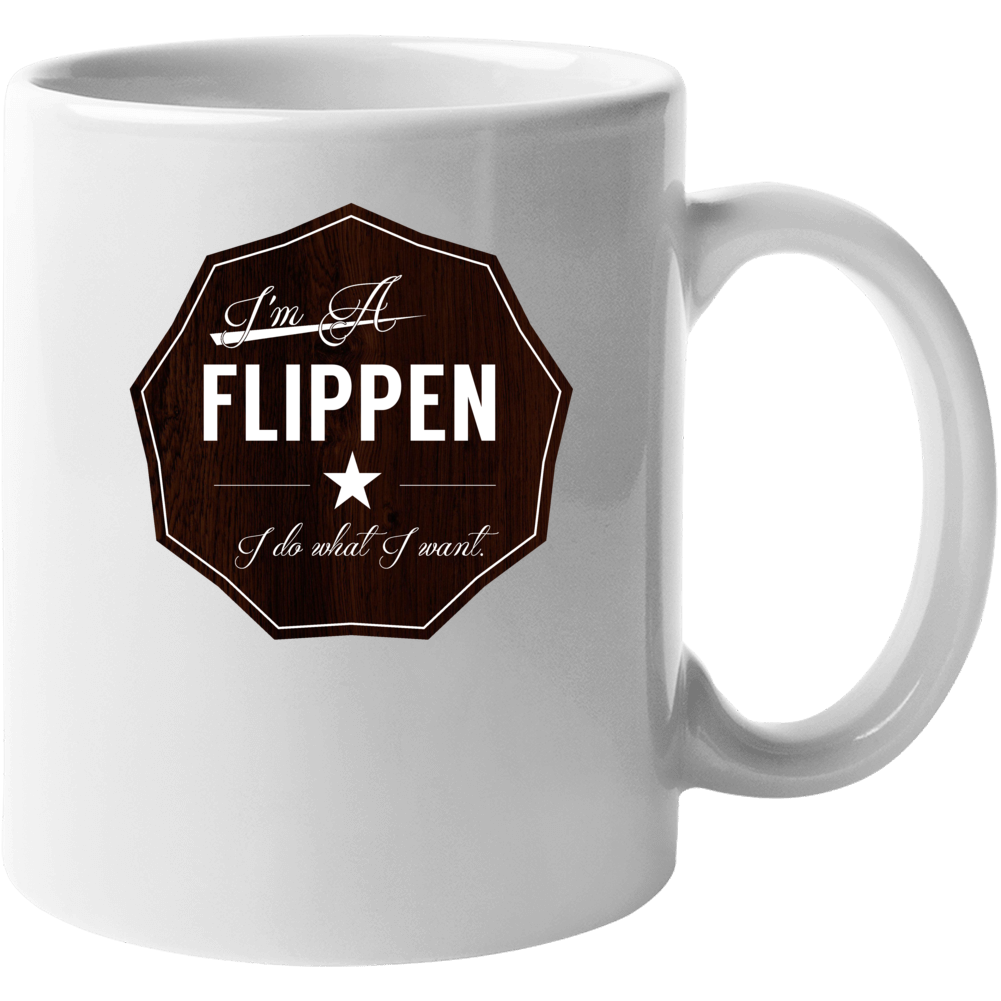 Im A Flippen I Do What I Want Funny Last Name Mug Im A Flippen I Do What I Want Funny Last Name Mug