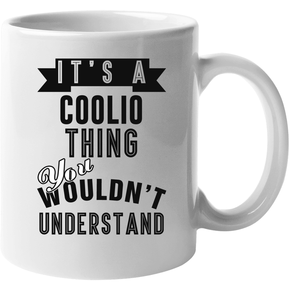 Its A Coolio Thing Essential Personalized Name Mug Its A Coolio Thing Essential Personalized Name Mug