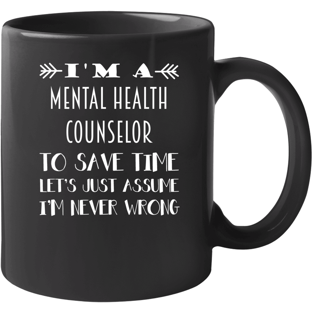 Im A Mental Health Counselor To Save Time Job Mug Im A Mental Health Counselor To Save Time Job Mug