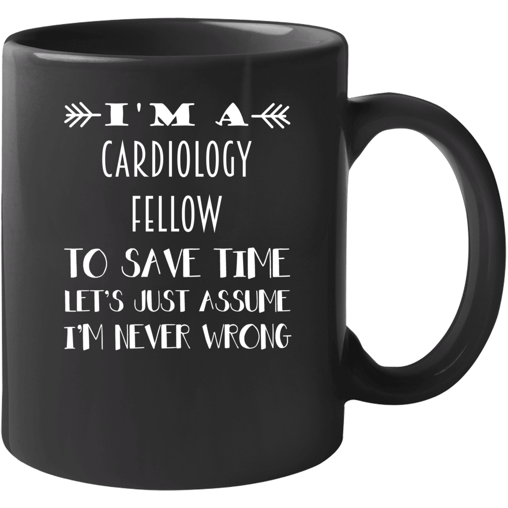 Im A Cardiology Fellow To Save Time Job Mug Im A Cardiology Fellow To Save Time Job Mug