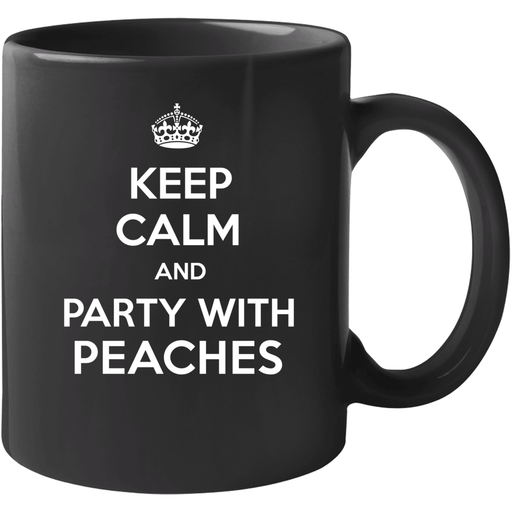 Keep Calm And Party With Peaches Mug