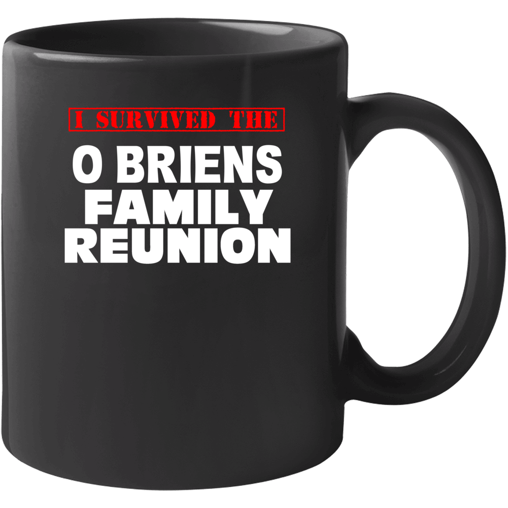 I Survived The O Briens Family Reunion Last Name Mug
