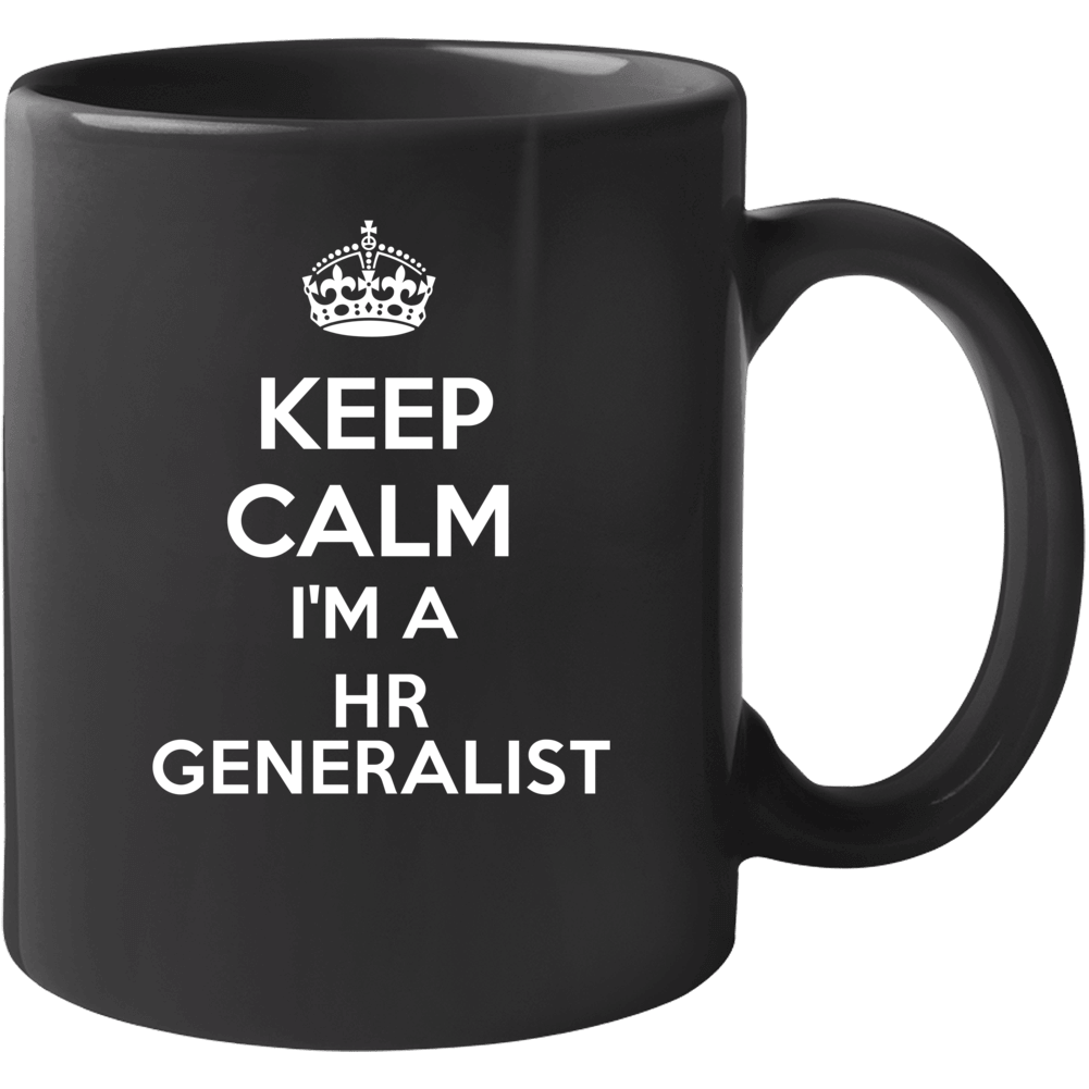 I'm A Hr Generalist Keep Calm Job Funny Mug I'm A Hr Generalist Keep Calm Job Funny Mug