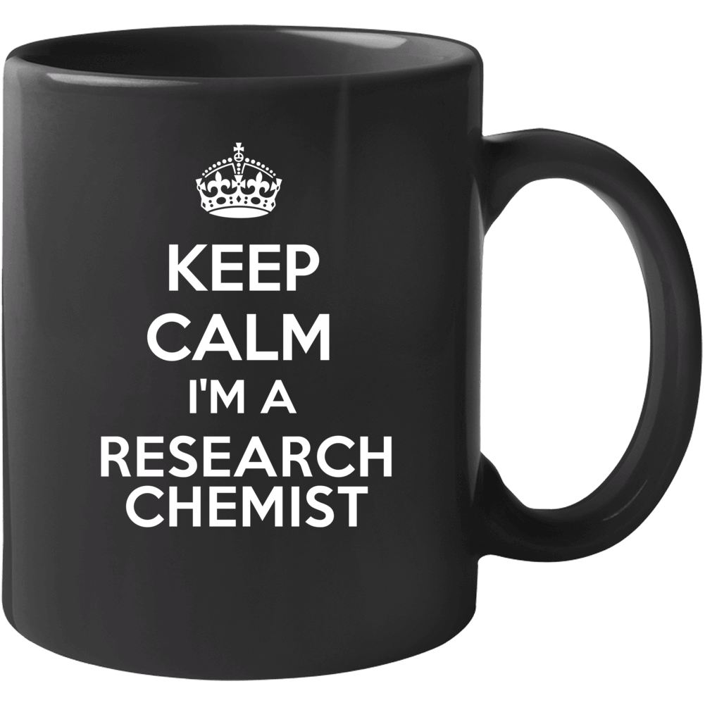 I'm A Research Chemist Keep Calm Job Funny Mug I'm A Research Chemist Keep Calm Job Funny Mug