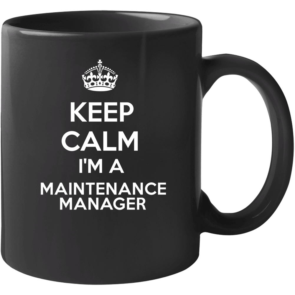 I'm A Maintenance Manager Keep Calm Job Funny Mug I'm A Maintenance Manager Keep Calm Job Funny Mug