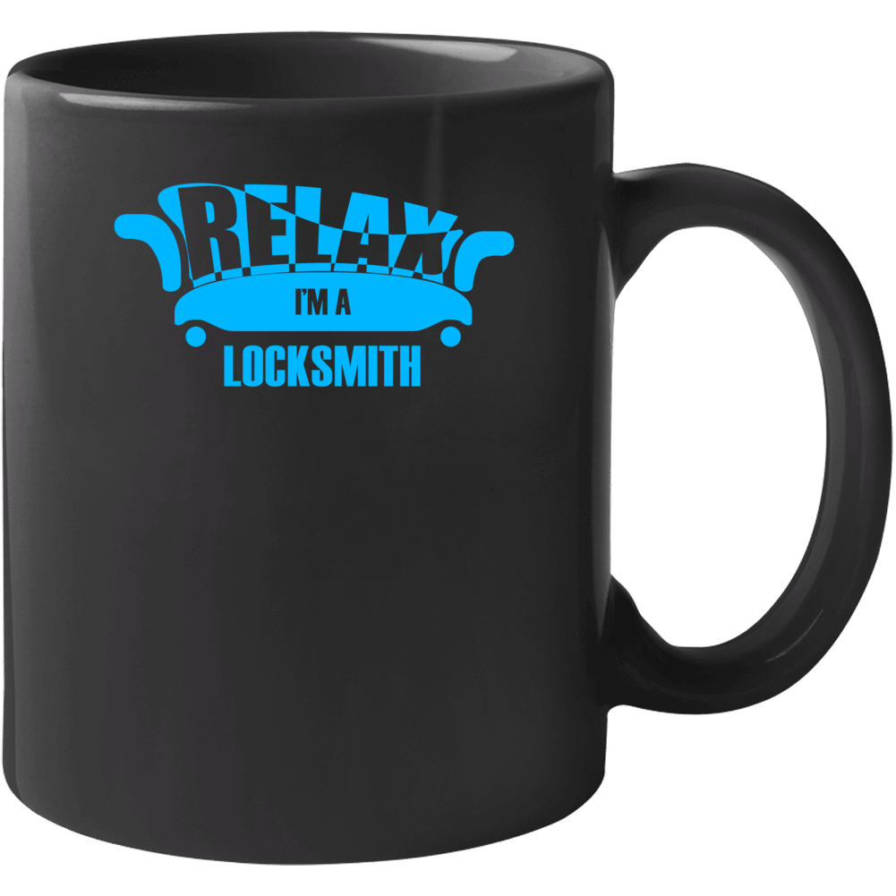 Relax Im A Locksmith Popular Job Mug Relax Im A Locksmith Popular Job Mug