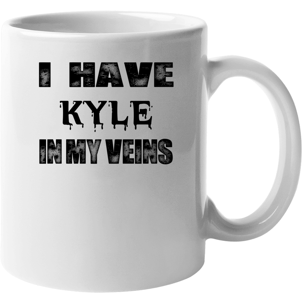 I Have Kyle In My Blood Last Name Mug I Have Kyle In My Blood Last Name Mug