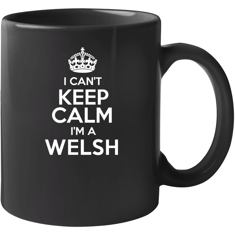 Welsh I Cant Keep Calm Parody Mug Welsh I Cant Keep Calm Parody Mug