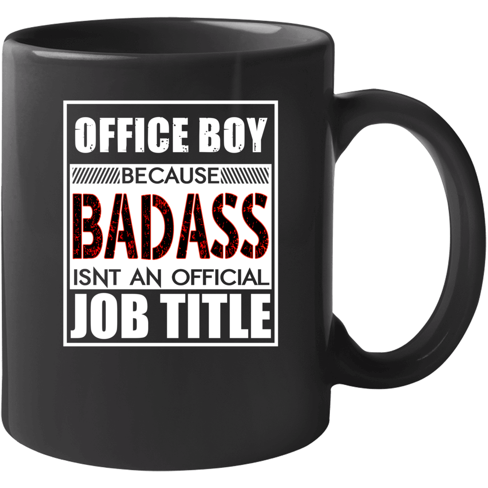 Office Boy Because Badass Official Job Title Mug Office Boy Because Badass Official Job Title Mug