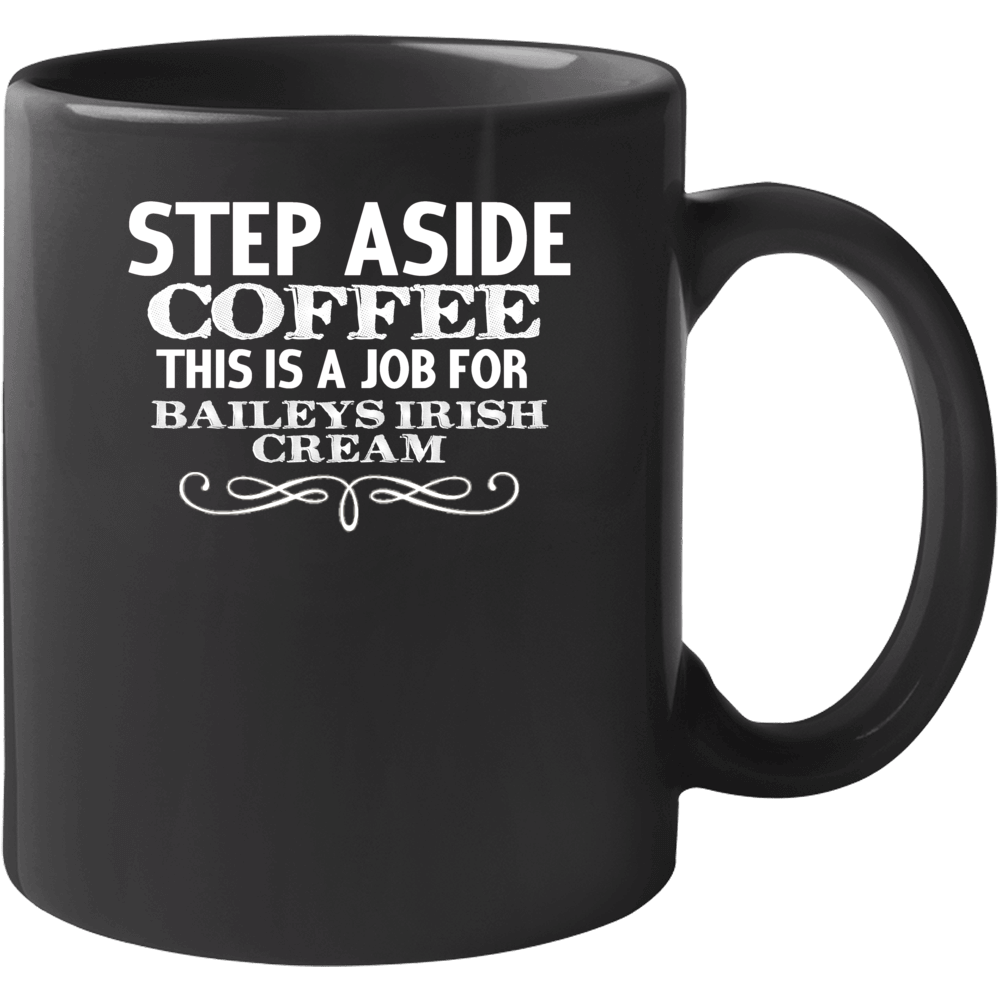Step Aside Baileys Irish Cream Alcohol Mug Step Aside Baileys Irish Cream Alcohol Mug