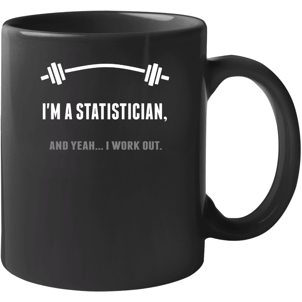 Statistician Funny Workout Personalized Mug Statistician Funny Workout Personalized Mug