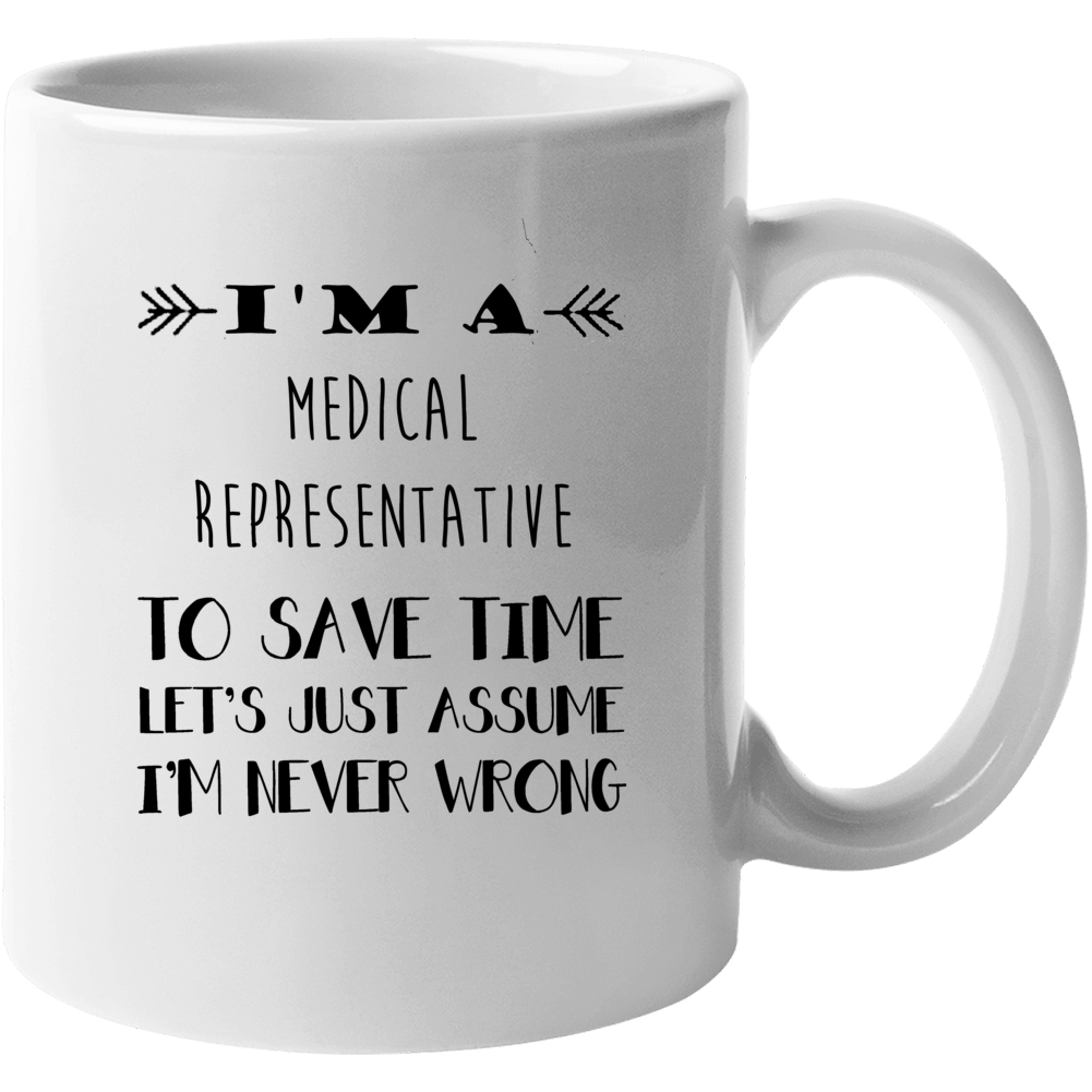 Im A Medical Representative To Save Time Job Mug Im A Medical Representative To Save Time Job Mug