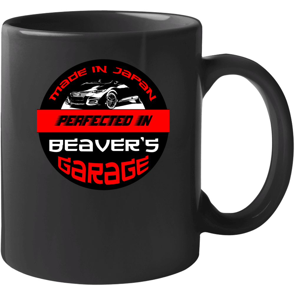 Car Made In Japan Perfected In Beaver's Garage Honda Mug