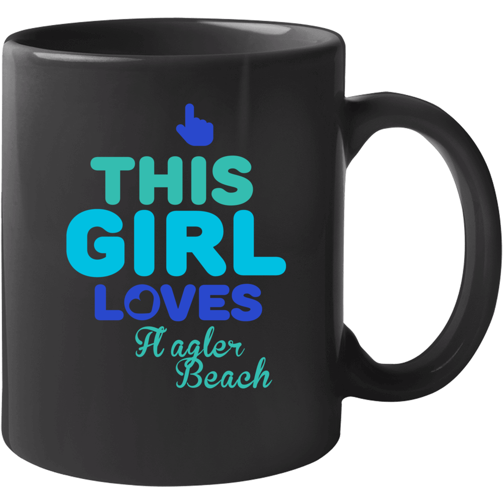 This Girl Loves Flagler Beach  Florida Funny Mug