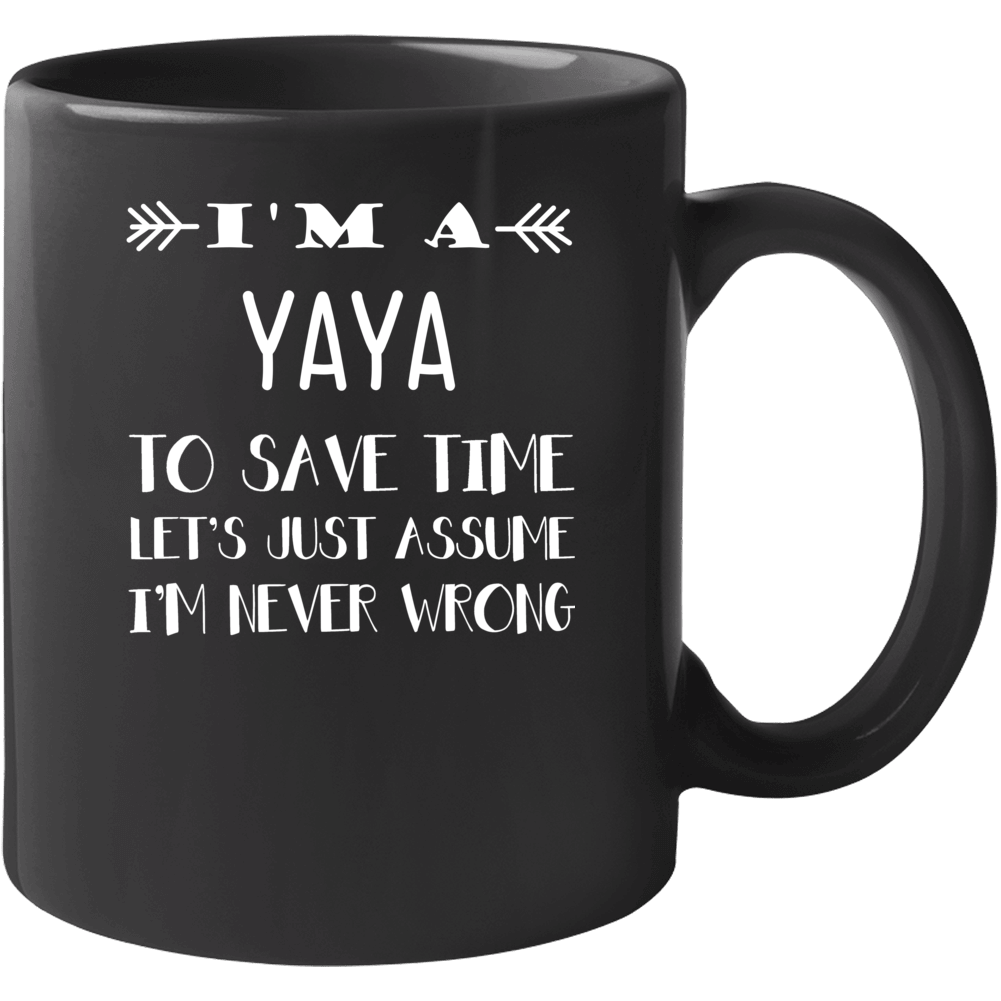 Im A Yaya Lets Assume Im Right Greek Grandmother Mug
