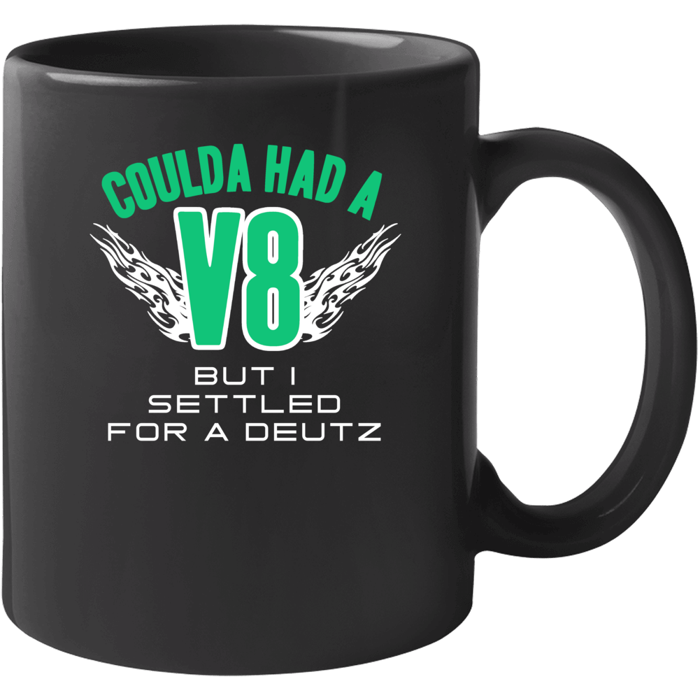 Could Have V8 Settled For Deutz Funny Car Mug