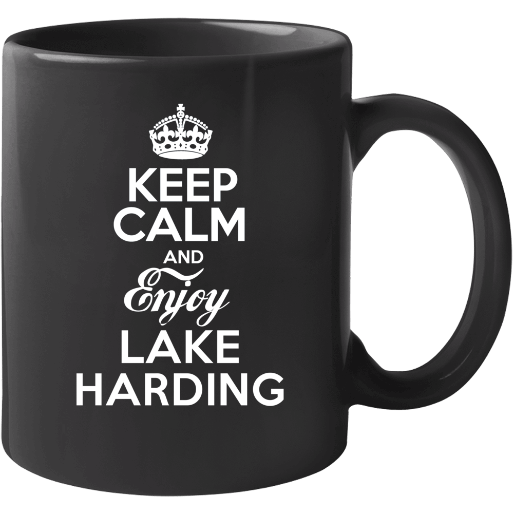 Keep Calm And Enjoy Lake Harding Georgia Parody Mug Keep Calm And Enjoy Lake Harding Georgia Parody Mug