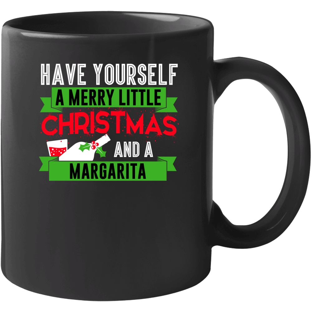 Have Yourself Merry Christmas And A Margarita Drink Party Mug Have Yourself Merry Christmas And A Margarita Drink Party Mug