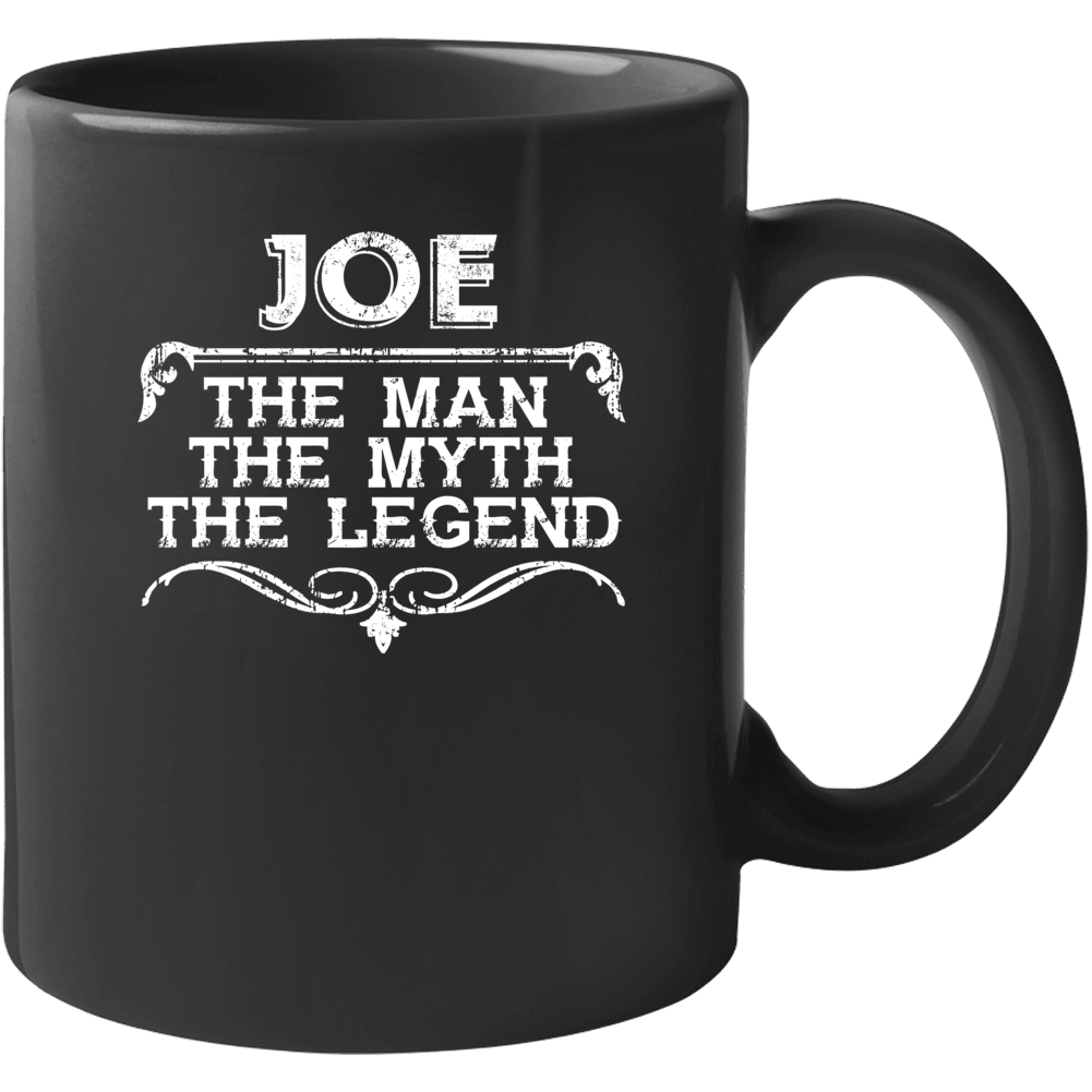 Joe Man Myth Legend Vintage Grunge Style Cool Name Mug Joe Man Myth Legend Vintage Grunge Style Cool Name Mug