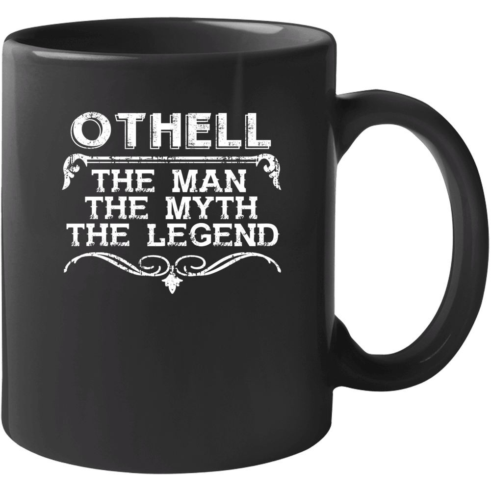 Othell Man Myth Legend Vintage Grunge Style Cool Name Mug Othell Man Myth Legend Vintage Grunge Style Cool Name Mug