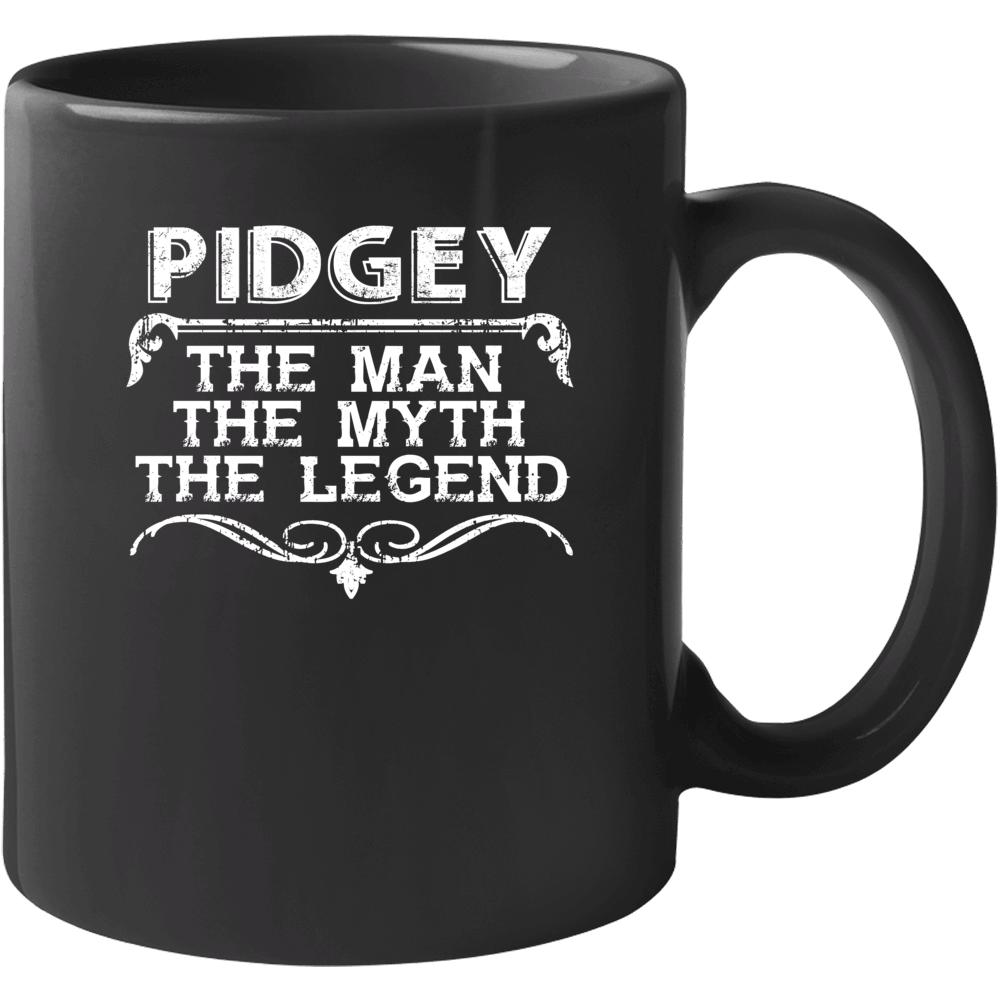 Pidgey Man Myth Legend Vintage Grunge Style Cool Name Mug Pidgey Man Myth Legend Vintage Grunge Style Cool Name Mug