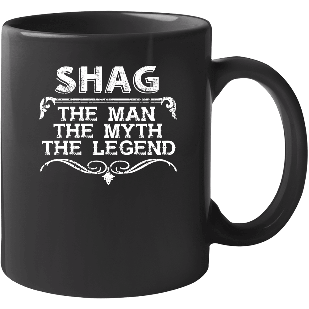 Shag Man Myth Legend Vintage Grunge Style Cool Name Mug