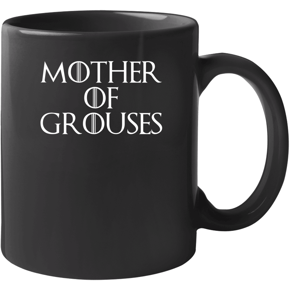 Mother Of Grouses Game Of Thrones Mug
