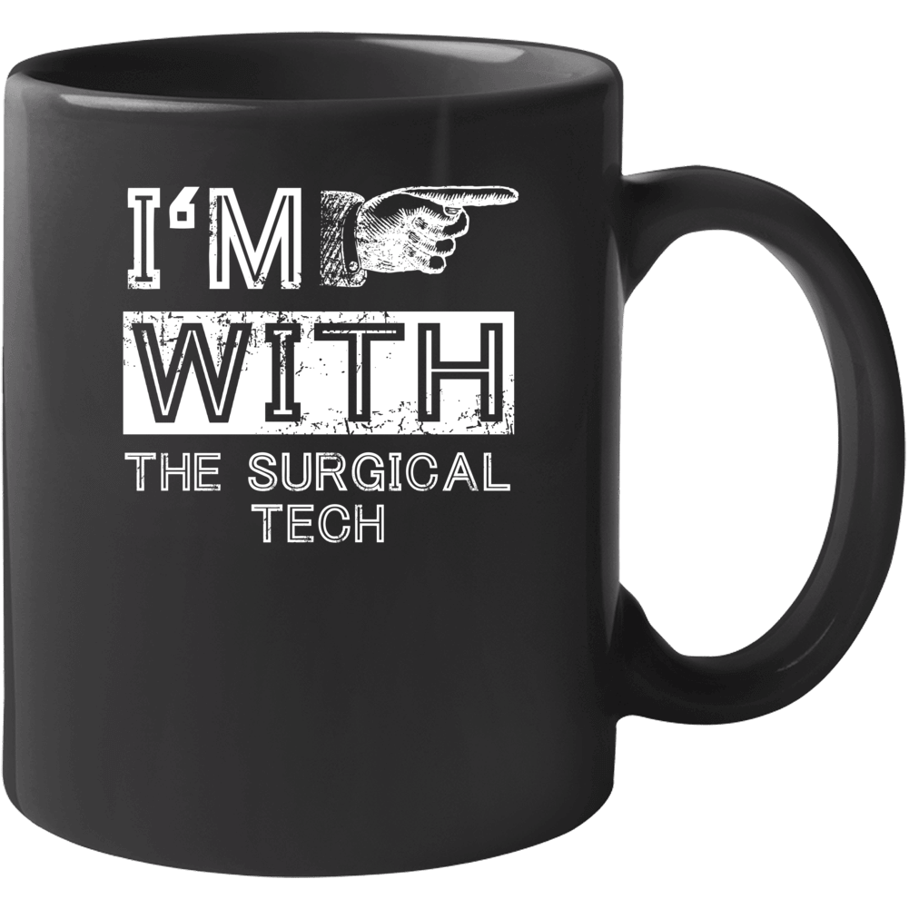Im With The Surgical Tech Right Occupation Mug Im With The Surgical Tech Right Occupation Mug
