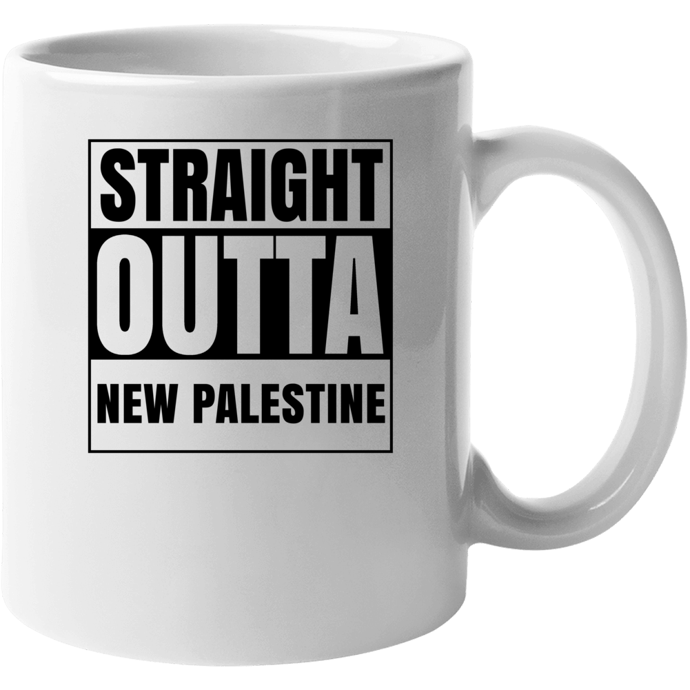 Straight Outta New Palestine Indiana City Compton Parody Mug Straight Outta New Palestine Indiana City Compton Parody Mug
