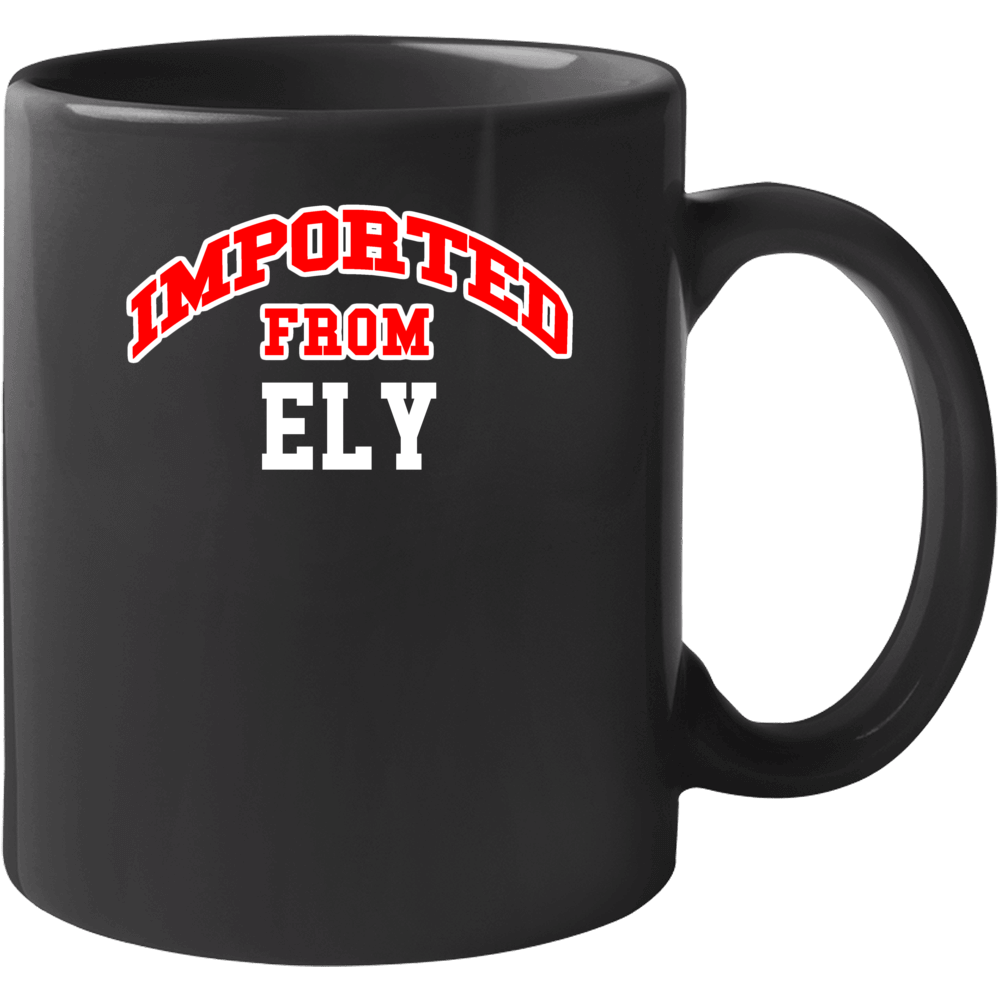 Imported From Ely Nevada Sports Team Trade Mug Imported From Ely Nevada Sports Team Trade Mug