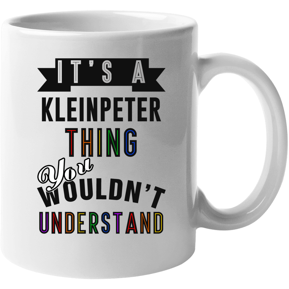 Its A Kleinpeter Thing Last Name Pride Mug Its A Kleinpeter Thing Last Name Pride Mug