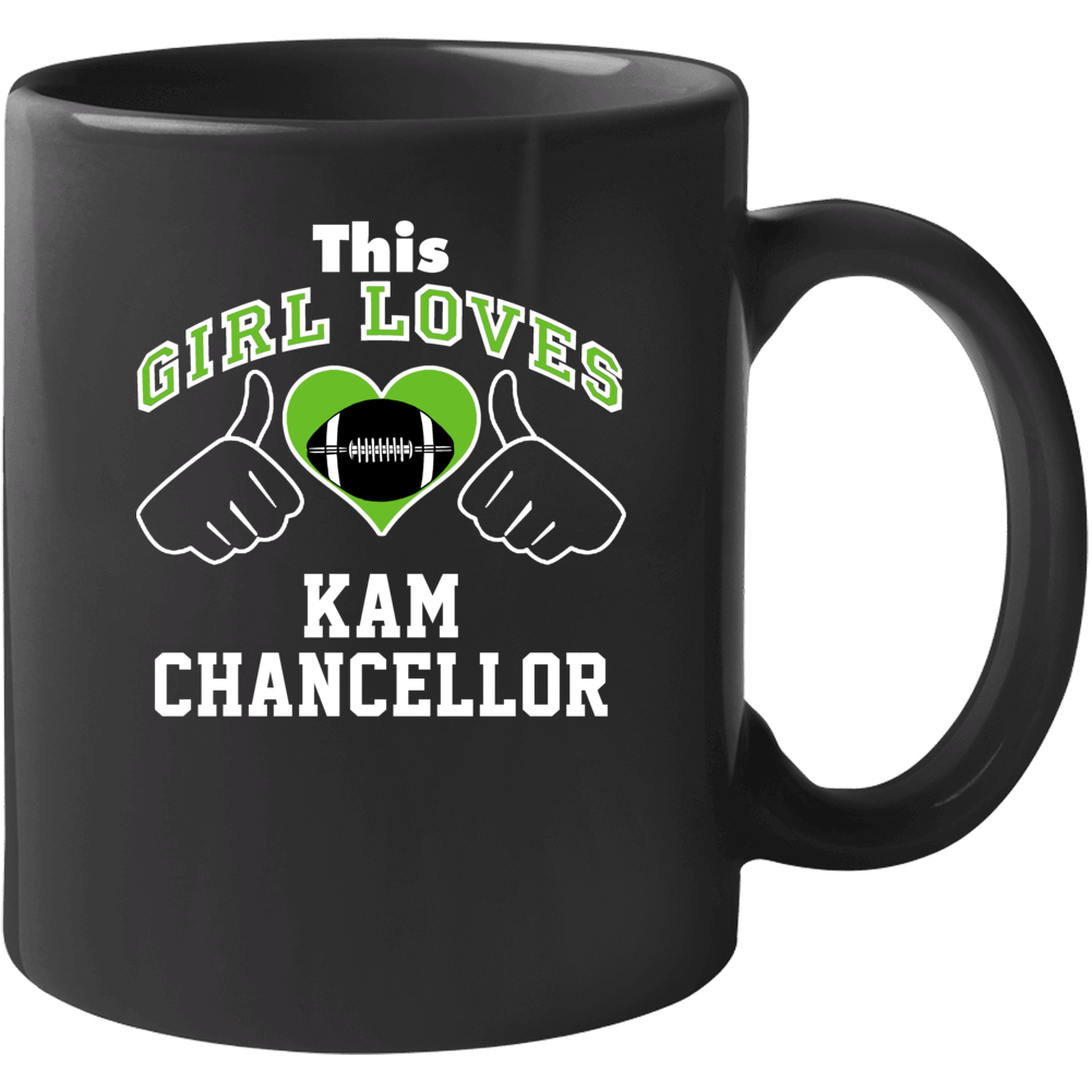 This Girl Loves Kam Chancellor Seattle Football Player Sports Fan Hear This Girl Loves Kam Chancellor Seattle Football Player Sports Fan Hear