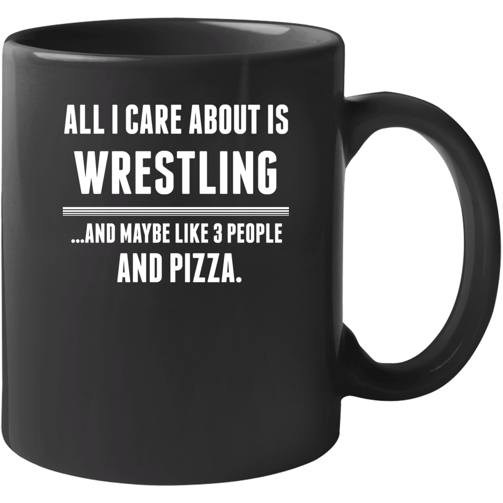 Wrestling All I Care About Cool Sports Hobby Mug Wrestling All I Care About Cool Sports Hobby Mug