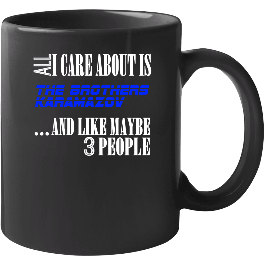 The Brothers Karamazov All I Care About Is Favorite Novel Fan Mug The Brothers Karamazov All I Care About Is Favorite Novel Fan Mug