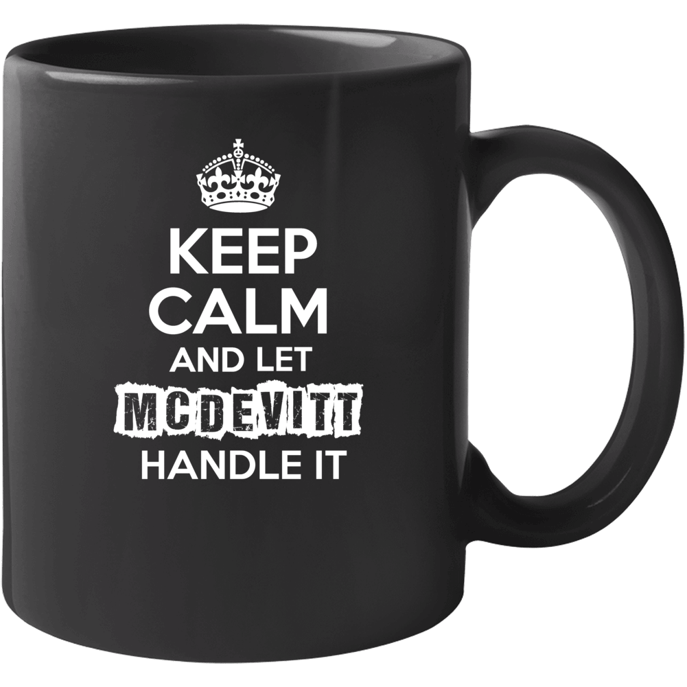 Keep Calm And Let Mcdevitt Handle It Funny Parody Name Mug Keep Calm And Let Mcdevitt Handle It Funny Parody Name Mug