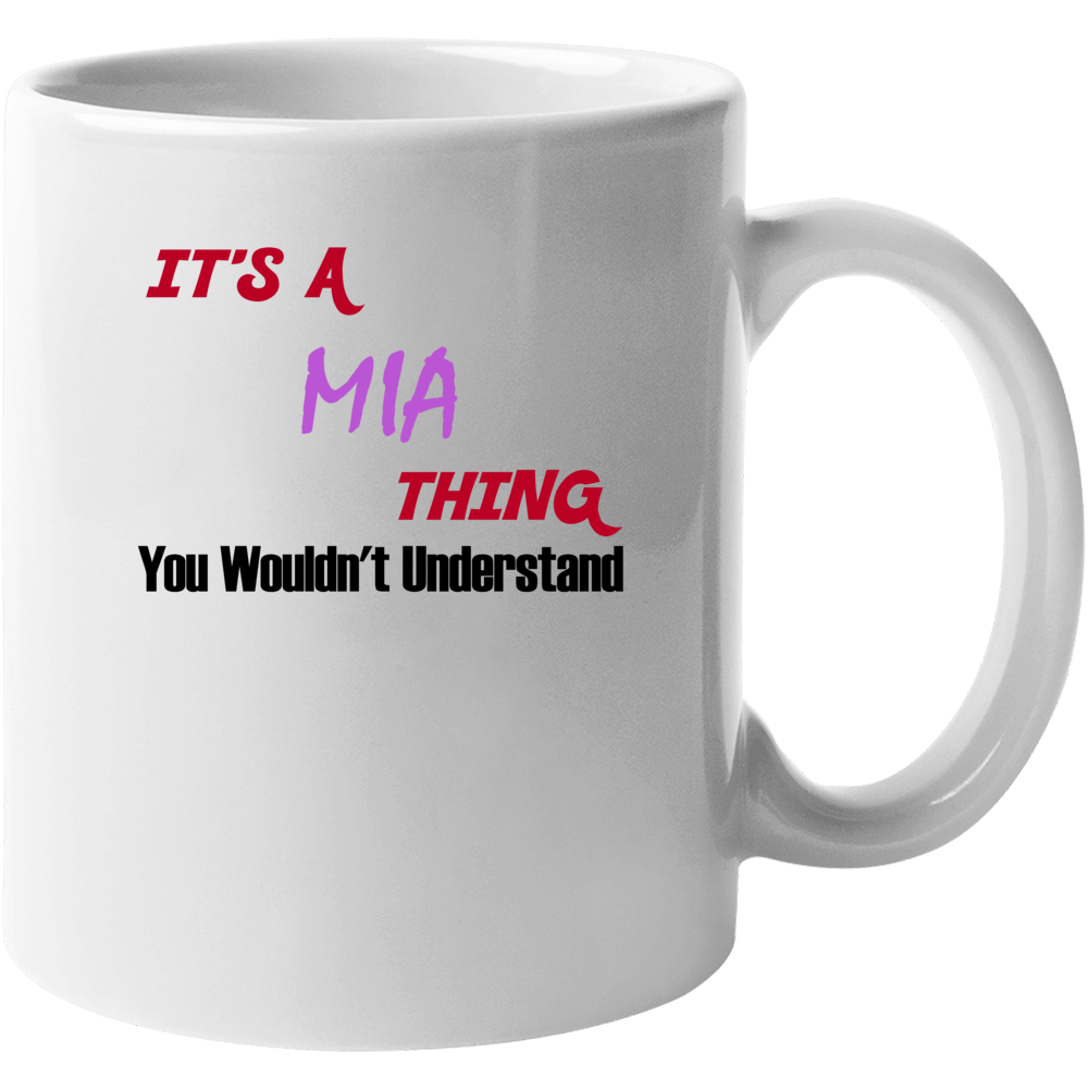Mia Its A Baby Thing You Wouldnt Understand Mug Mia Its A Baby Thing You Wouldnt Understand Mug