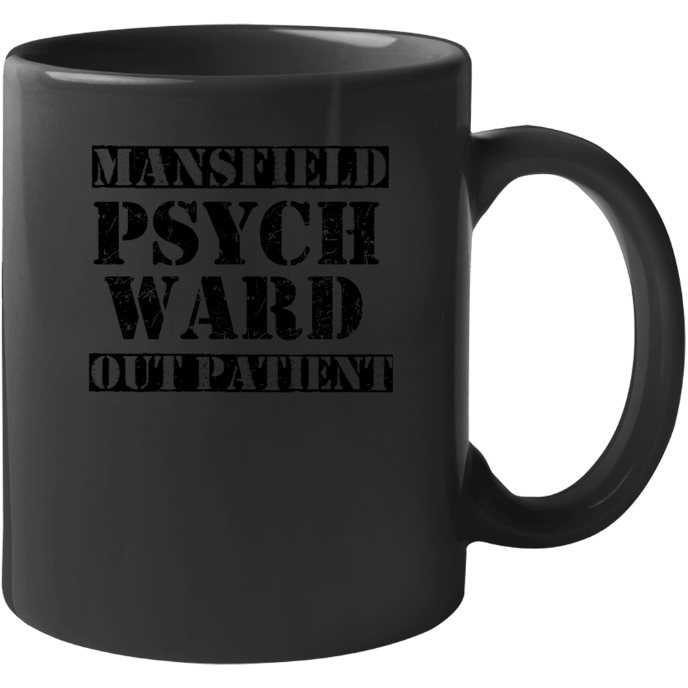 Mansfield Texas Psych Ward Funny Halloween City Costume Mug Mansfield Texas Psych Ward Funny Halloween City Costume Mug