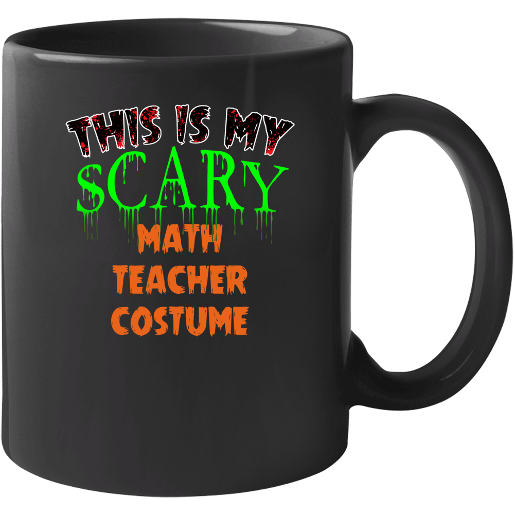 This Is My Scary Math Teacher Halloween Funny Custom Job Mug This Is My Scary Math Teacher Halloween Funny Custom Job Mug