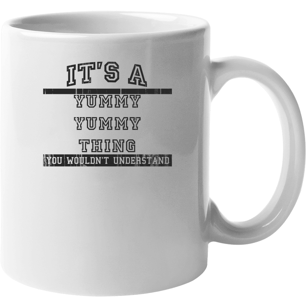 Its A Yummy Yummy Thing Tv Show Mug Its A Yummy Yummy Thing Tv Show Mug